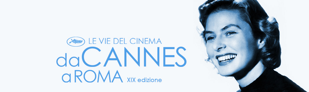 Le vie del cinema da Cannes a Roma, al via