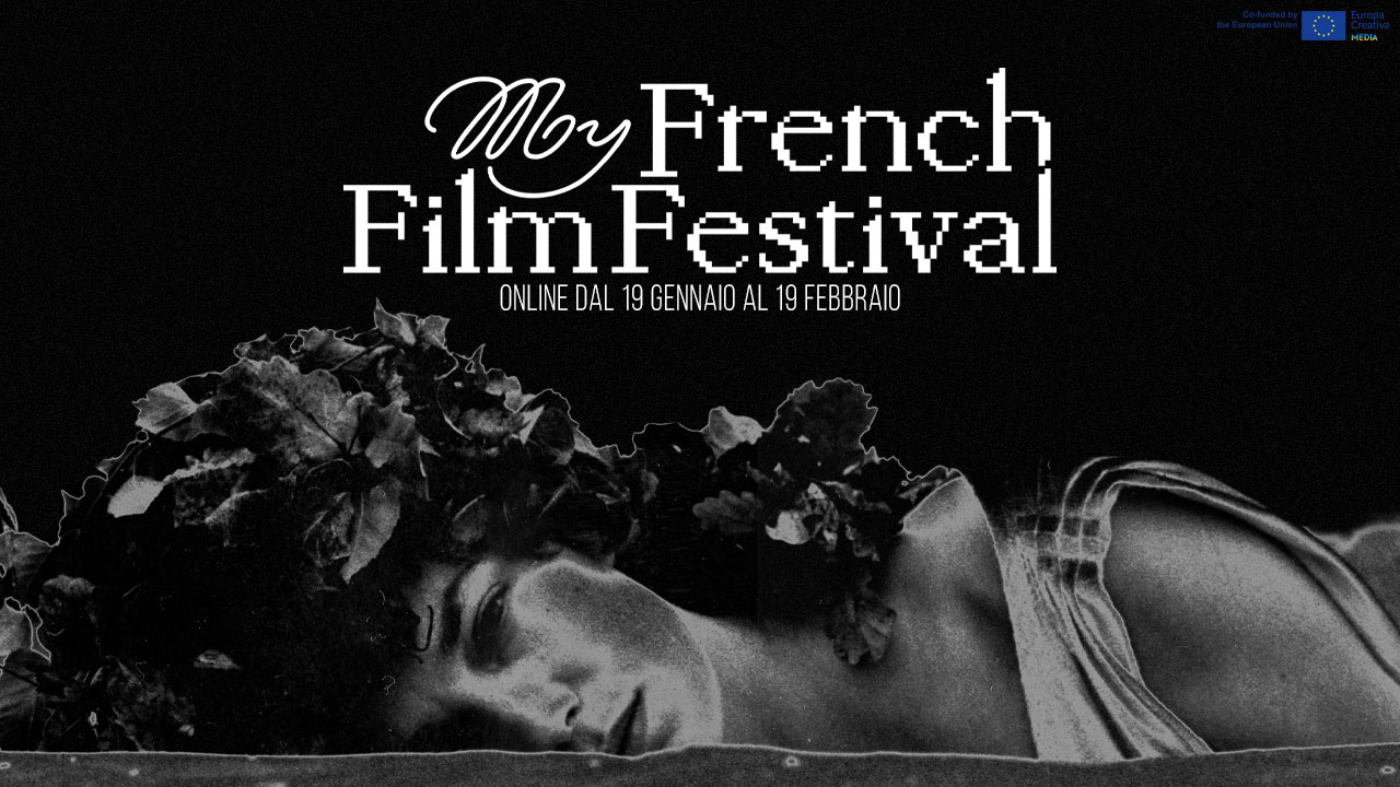 MyFrenchFilmFestival, un mese di grande cinema in lingua francese