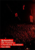 Subsonica Be Human: cronache terrestri tour 2005