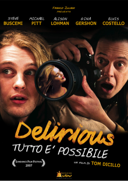 Locandina italiana Delirious - Tutto  possibile