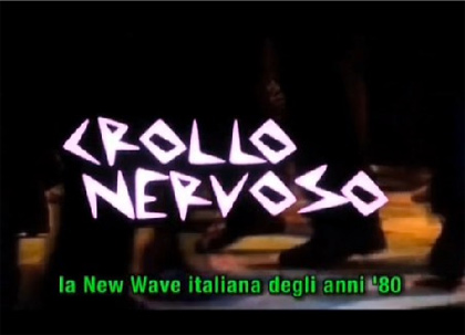 Locandina italiana Crollo nervoso - La New Wave italiana degli anni '80