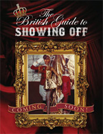 The British Guide To Showing Off