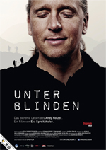 Unter Blinden - Das Extreme Leben des Andy Holzer