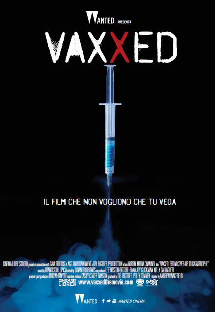 Locandina italiana Vaxxed - Il film che non vogliono tu veda