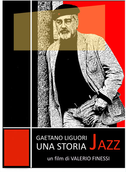 Locandina italiana Gaetano Liguori - Una Storia di Jazz