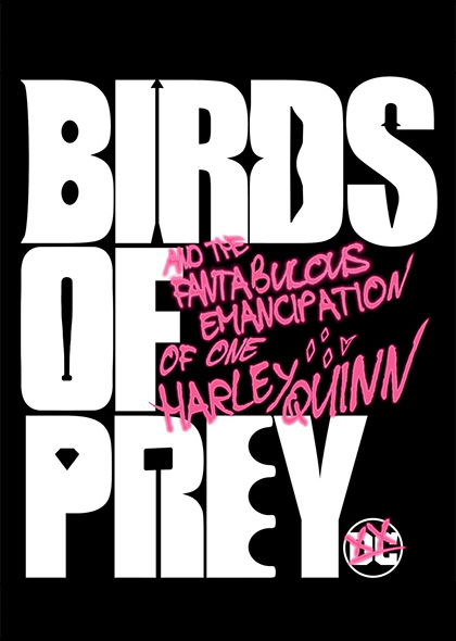 Poster Birds of Prey e la fantasmagorica rinascita di Harley Quinn
