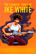 Poster The Changin' Times of Ike White  n. 0