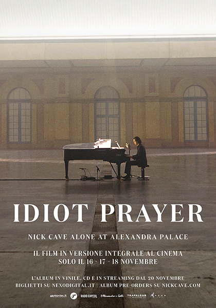 Locandina italiana Idiot Prayer - Nick Cave Alone At Alexandra Place