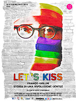 Let's Kiss (Franco Grillini storia di una rivoluzione gentile) 