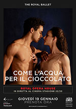 Royal Opera House | Come l'acqua per il cioccolato 
