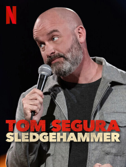 Locandina italiana Tom Segura: Sledgehammer