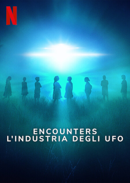 Locandina italiana Encounters: L'industria degli UFO