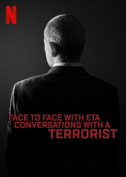 Locandina italiana Faccia a faccia con l'ETA: Conversazioni con un terrorista