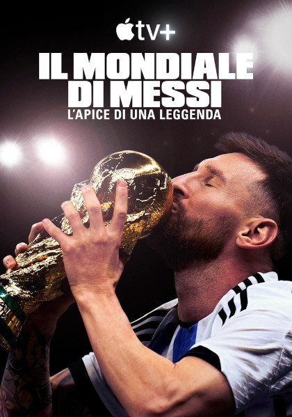 Locandina italiana Il Mondiale di Messi: L'apice di una leggenda