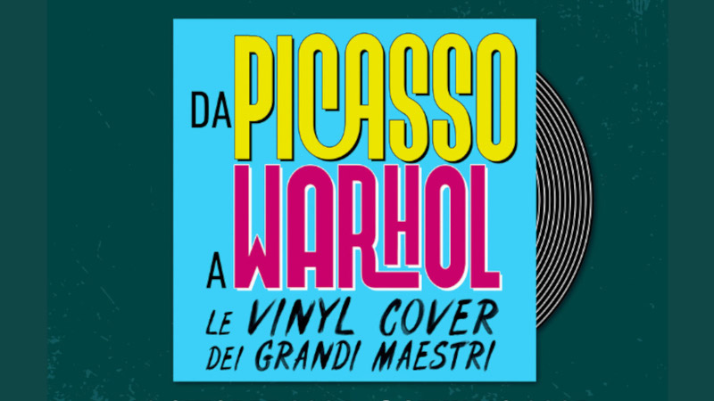 Da Picasso a Warhol - Le Vinyl Cover dei Grandi Maestri