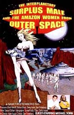 The Interplanetary Surplus Male and the Amazon Women from Outer Space
