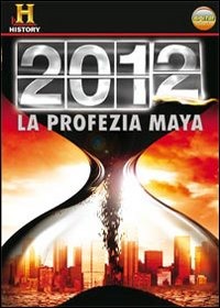 2012 La profezia Maya
