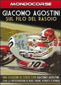 Giacomo Agostini. sul Filo del Rasoio