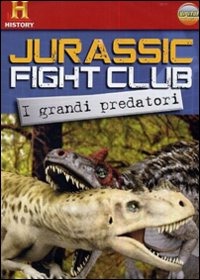Jurassic Fight Club. Vol. 1. I grandi predatori