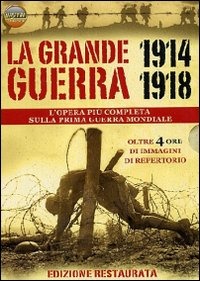 La Grande Guerra 1914 - 1918
