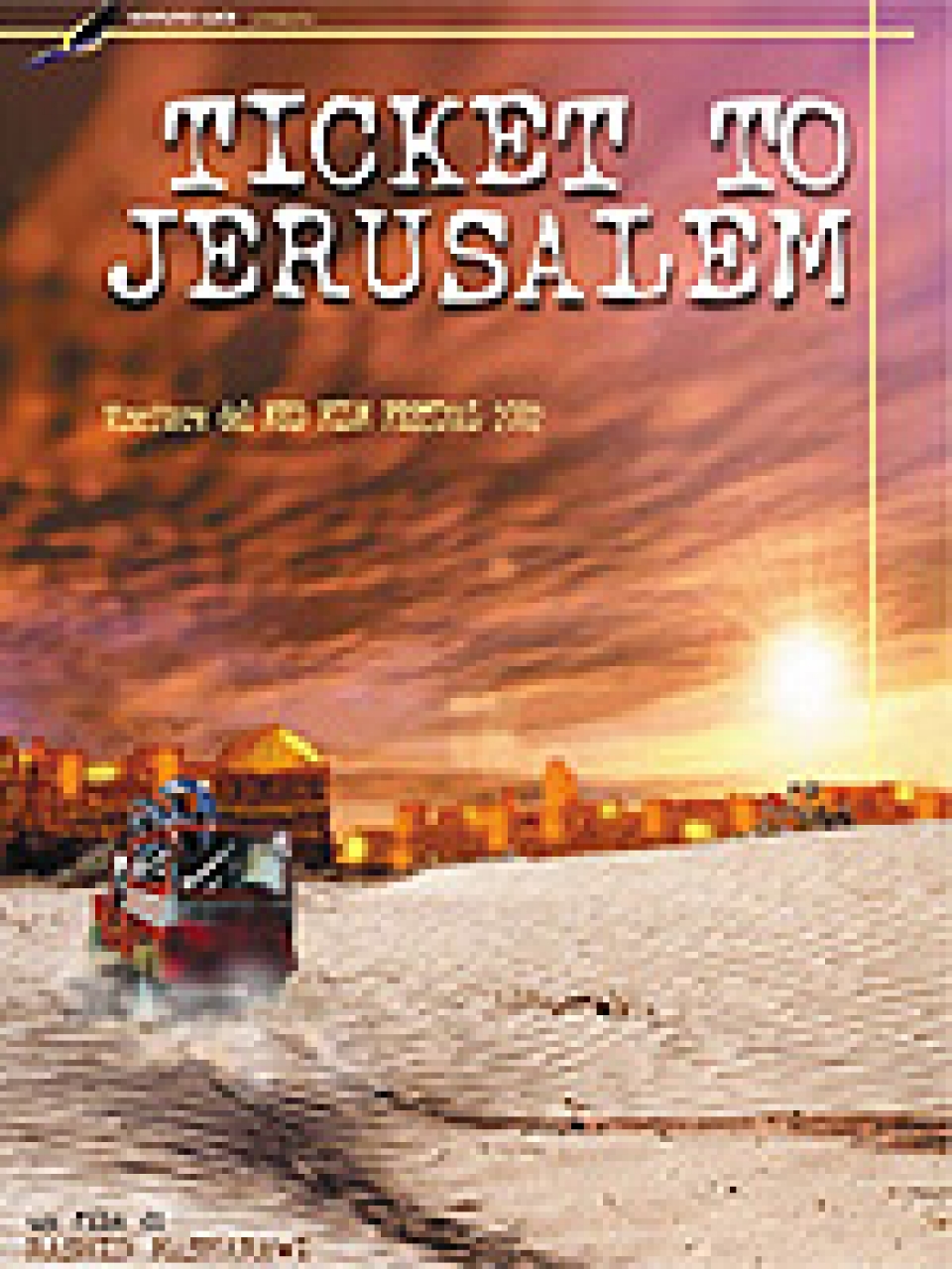 [fonte: https://www.mymovies.it/film/2002/ticket-to-jerusalem/